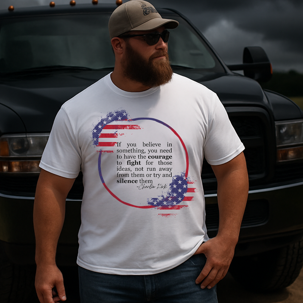 Charlie Kirk “Courage to Fight” Quote T-Shirt